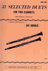 31 Selected Duets for Two Clarinets: Intermediate/Advanced