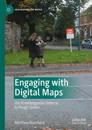 Engaging with digital maps