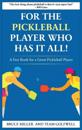 For a Pickleball Player Who Has It All