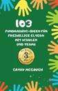 103 Fundraising-Ideen Für Freiwillige Eltern Mit Schulen Und Teams