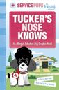Tucker’s Nose Knows