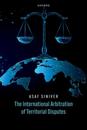 The International Arbitration of Territorial Disputes