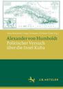 Alexander von Humboldt: Politischer Versuch über die Insel Kuba