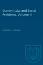 Current Law and Social Problems, Volume III