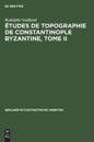 Études de topographie de Constantinople byzantine, Tome II
