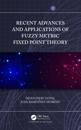 Recent Advances and Applications of Fuzzy Metric Fixed Point Theory