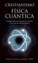 Cristianismo Y Física Cuántica