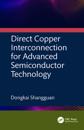 Direct Copper Interconnection for Advanced Semiconductor Technology