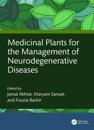 Medicinal Plants for the Management of Neurodegenerative Diseases