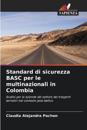 Standard di sicurezza BASC per le multinazionali in Colombia