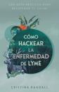 C?mo hackear la enfermedad de Lyme