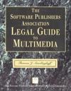 Software Publishers Association Legal Guide to Multimedia