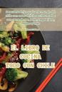 El Libro de Cocina Todo Con Chile
