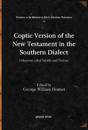 Coptic Version of the New Testament in the Southern Dialect (Vol 3)