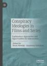 Conspiracy Ideologies in Films and Series