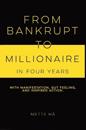 From Bankrupt to Millionaire in Four Years