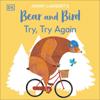 Jonny Lambert’s Bear and Bird: Try, Try Again