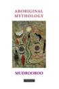 Aboriginal Mythology Revised Edition