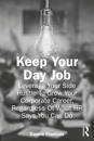 Keep Your Day Job