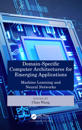 Domain-Specific Computer Architectures for Emerging Applications