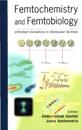 Femtochemistry And Femtobiology: Ultrafast Dynamics In Molecular Science