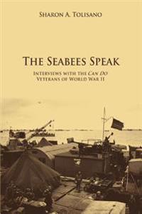 The Seabees Speak:interviews With the <i