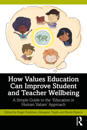 How Values Education Can Improve Student and Teacher Wellbeing