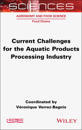 Current Challenges for the Aquatic Products Processing Industry