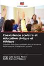 Coexistence scolaire et éducation civique et éthique