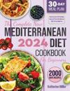 The complete New Mediterranean Diet Cookbook For Beginners 2024