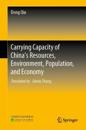 Carrying Capacity of China’s Resources, Environment, Population, and Economy