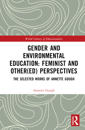 Gender and Environmental Education: Feminist and Other(ed) Perspectives