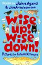 Wise Up! Wise Down!: Poems by John Agard and JonArno Lawson