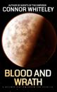 Blood And Wrath: A Science Fiction Adventure Novella