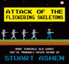 Attack of the Flickering Skeletons: More Terrible Old Games You've Probably Never Heard of