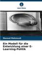 Ein Modell für die Entwicklung einer E-Learning-Politik