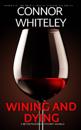 Wining And Dying: A Bettie Private Eye Mystery Novella