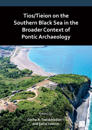 Tios/Tieion on the Southern Black Sea in the Broader Context of Pontic Archaeology