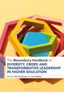 The Bloomsbury Handbook of Diversity, Crises and Transformative Leadership in Higher Education