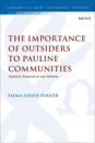 The Importance of Outsiders to Pauline Communities