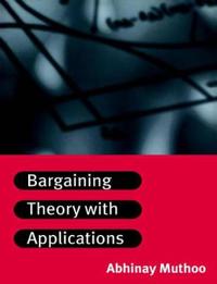 Bargaining Theory With Applications
