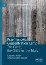 Przemyslowa Concentration Camp
