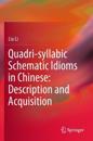 Quadri-syllabic Schematic Idioms in Chinese: Description and Acquisition