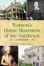 Women's Home Museums of the Northeast