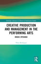 Creative Production and Management in the Performing Arts