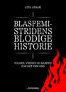 Blasfemistridens blodige historie