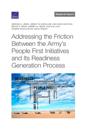 Addressing the Friction Between the Army's People First Initiatives and Its Readiness Generation Process