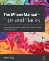 iPhone Manual - Tips and Hacks