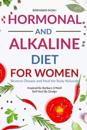 Hormonal and Alkaline Diet For Women
