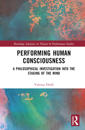 Performing Human Consciousness